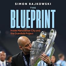The Blueprint: Inside Manchester City and the Guardiola Project Unisex
