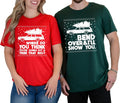 Bend Over and I'll Show You Christmas Couple Shirts & Sweatshirt, Where Do You Think You're Gonna Put a Tree That Big, Matching Christmas Shirt & Sweatshirts for Couples