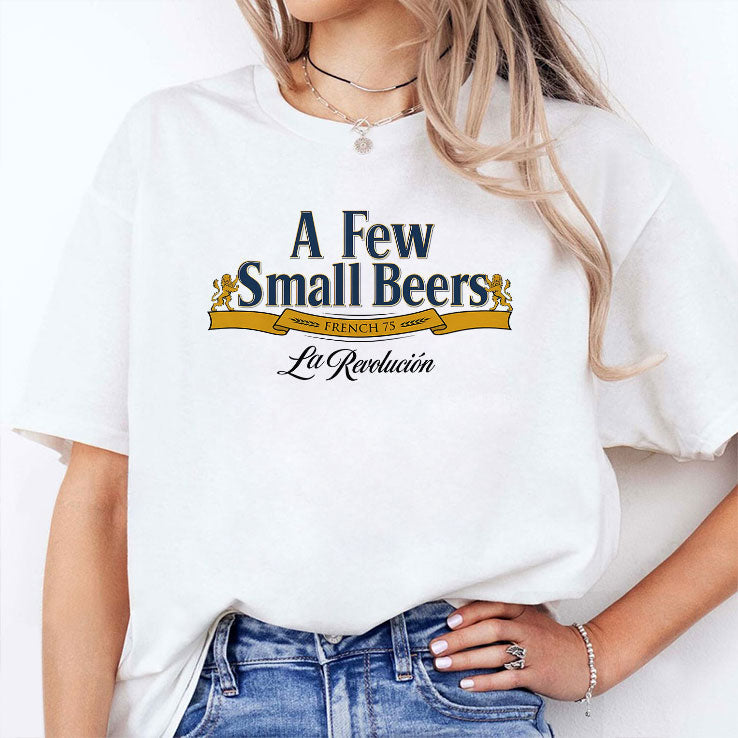A Few Small Beers French 75 La Revolution T Shirt Unisex