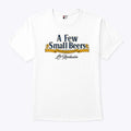 A Few Small Beers French 75 La Revolution T Shirt Unisex