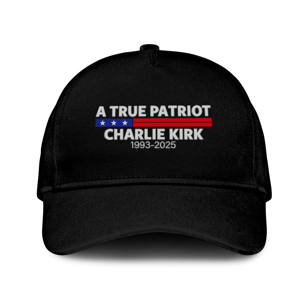 A True Patriot Charlie Kirk 1993 2025 Hat Unisex