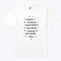 A World Without Trans People Has Never Existed And Never Will T Shirt Unisex