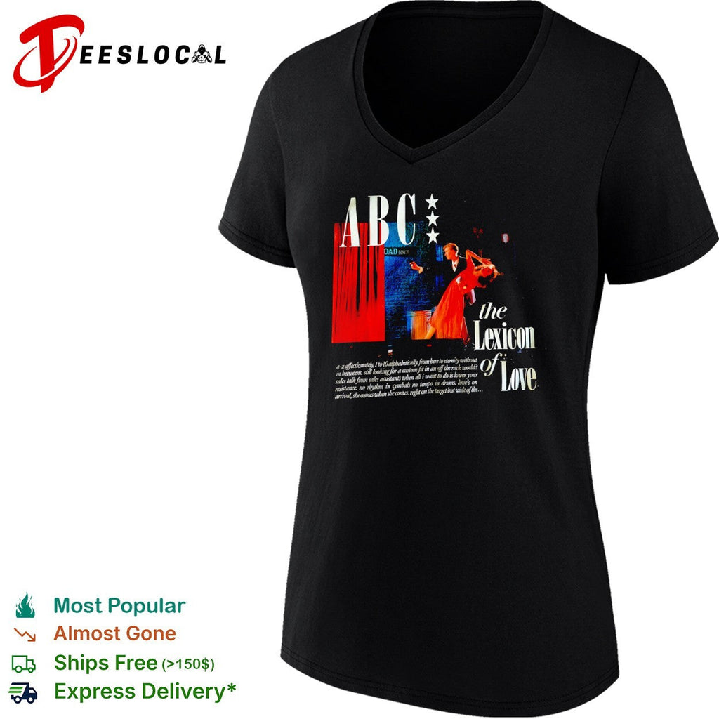 ABC the Lexicon of Love a z affectionately 1 to 10 alphabetically from here shirt Unisex