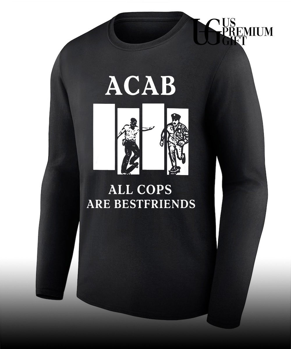ACAB All Cops Are Bestfriends shirt Unisex