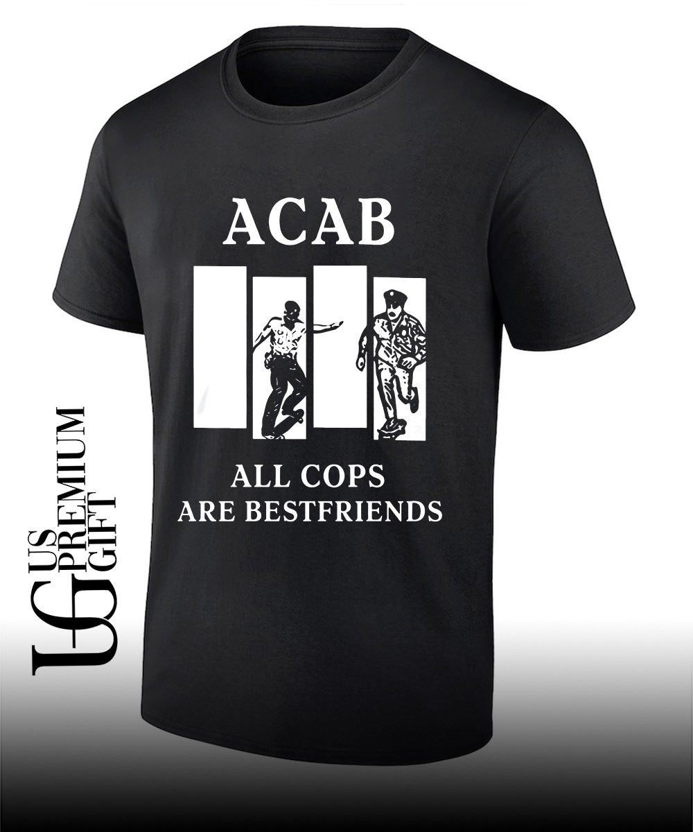 ACAB All Cops Are Bestfriends shirt Unisex