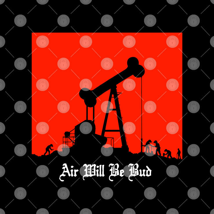 Air Will Be Bud Tee Shirt Unisex