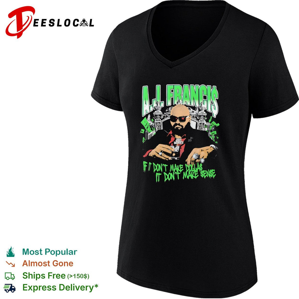 Aj Francis If It Don’t Make Dollas It Don’t Make Sense Professional Wrestling Shirt Unisex