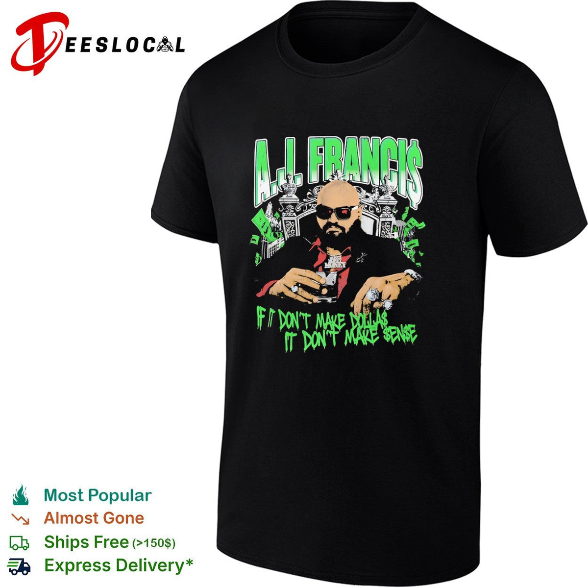 Aj Francis If It Don’t Make Dollas It Don’t Make Sense Professional Wrestling Shirt Unisex