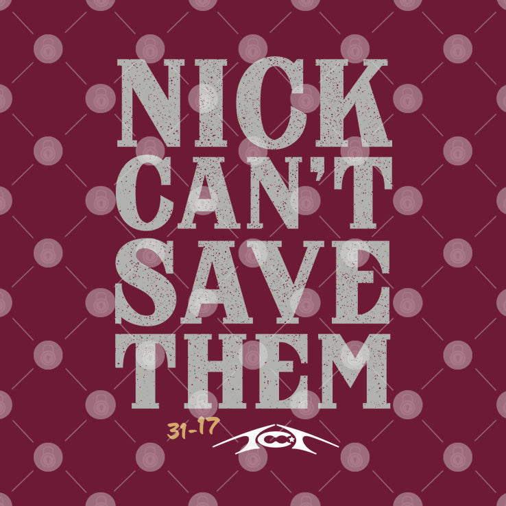 Alabama Nick Can’t Save Them T Shirt Unisex