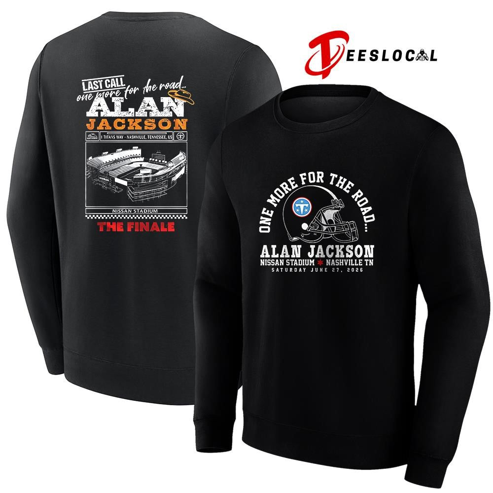 Alan Jackson Last call one more for the road Nissan stadium the Finale shirt Unisex