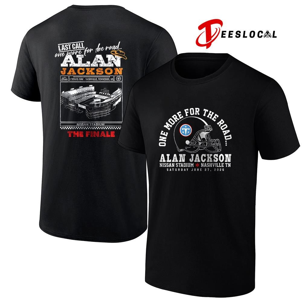 Alan Jackson Last call one more for the road Nissan stadium the Finale shirt Unisex