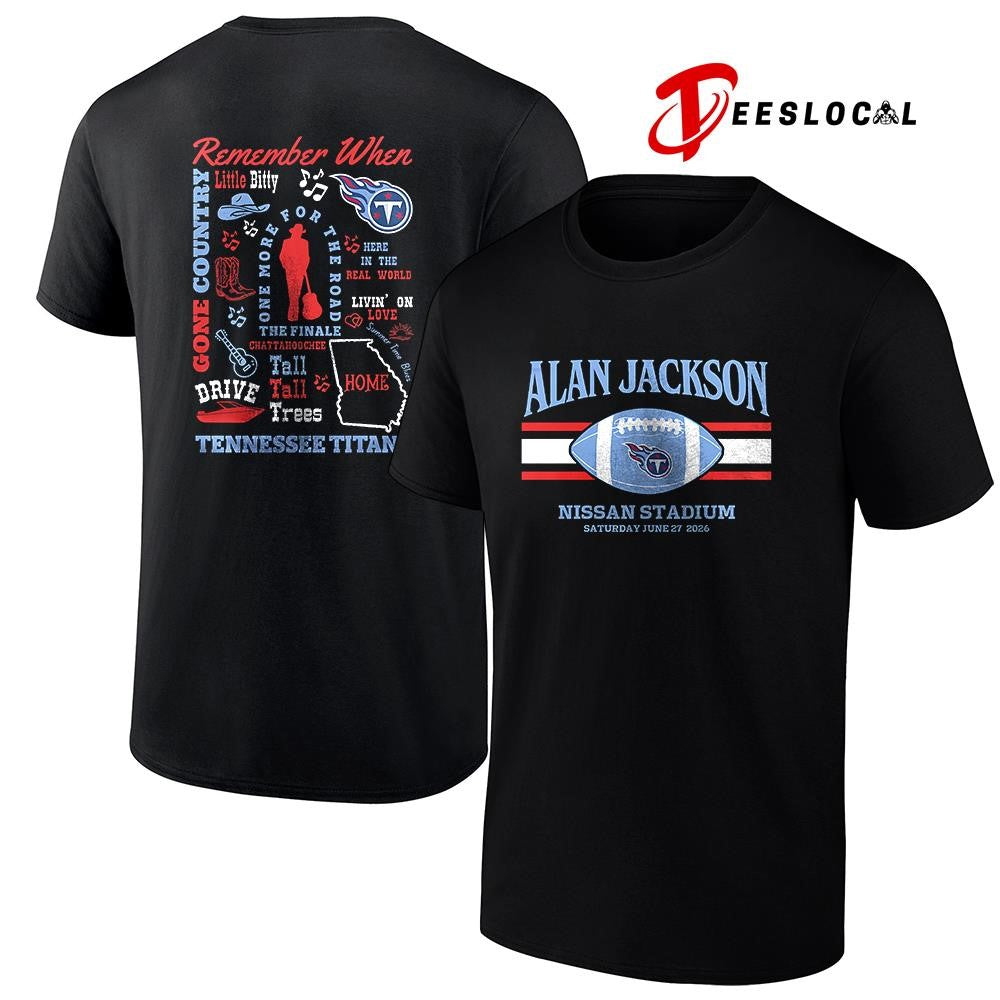 Alan Jackson Nissa Stadium remember when little bitty shirt Unisex