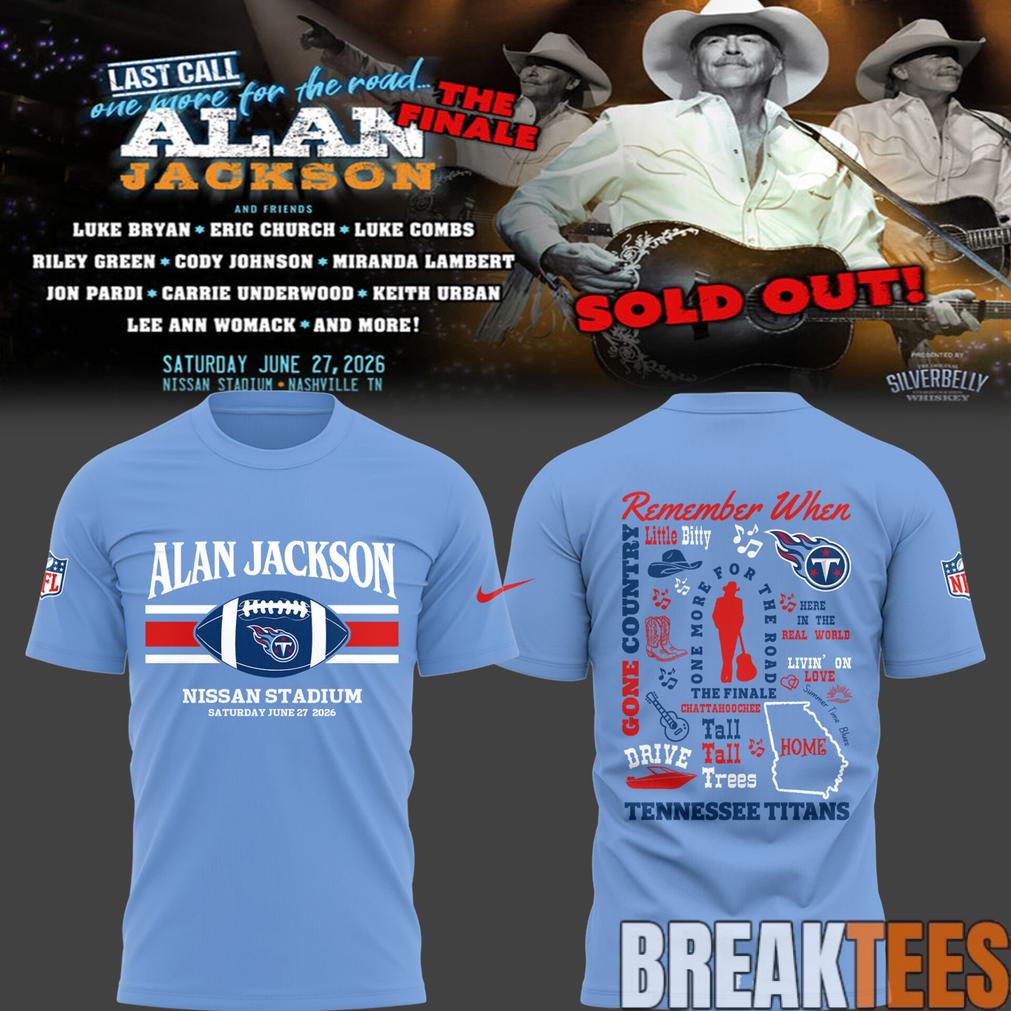 Alan Jackson x Tennessee Titans “Last Call – The Finale” At Nissan Stadium Blue Shirt Unisex