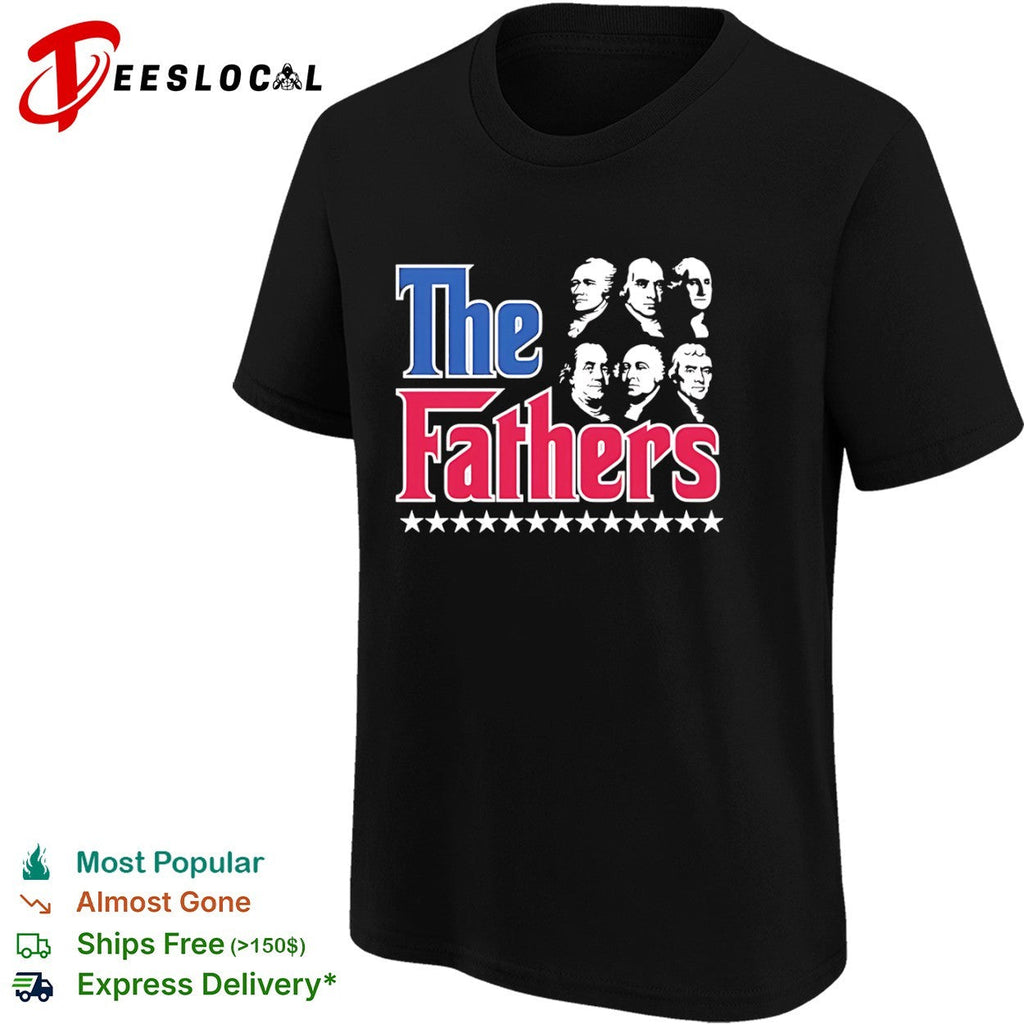 Alexander Hamilton George Washington Benjamin Franklin The Fathers shirt Unisex