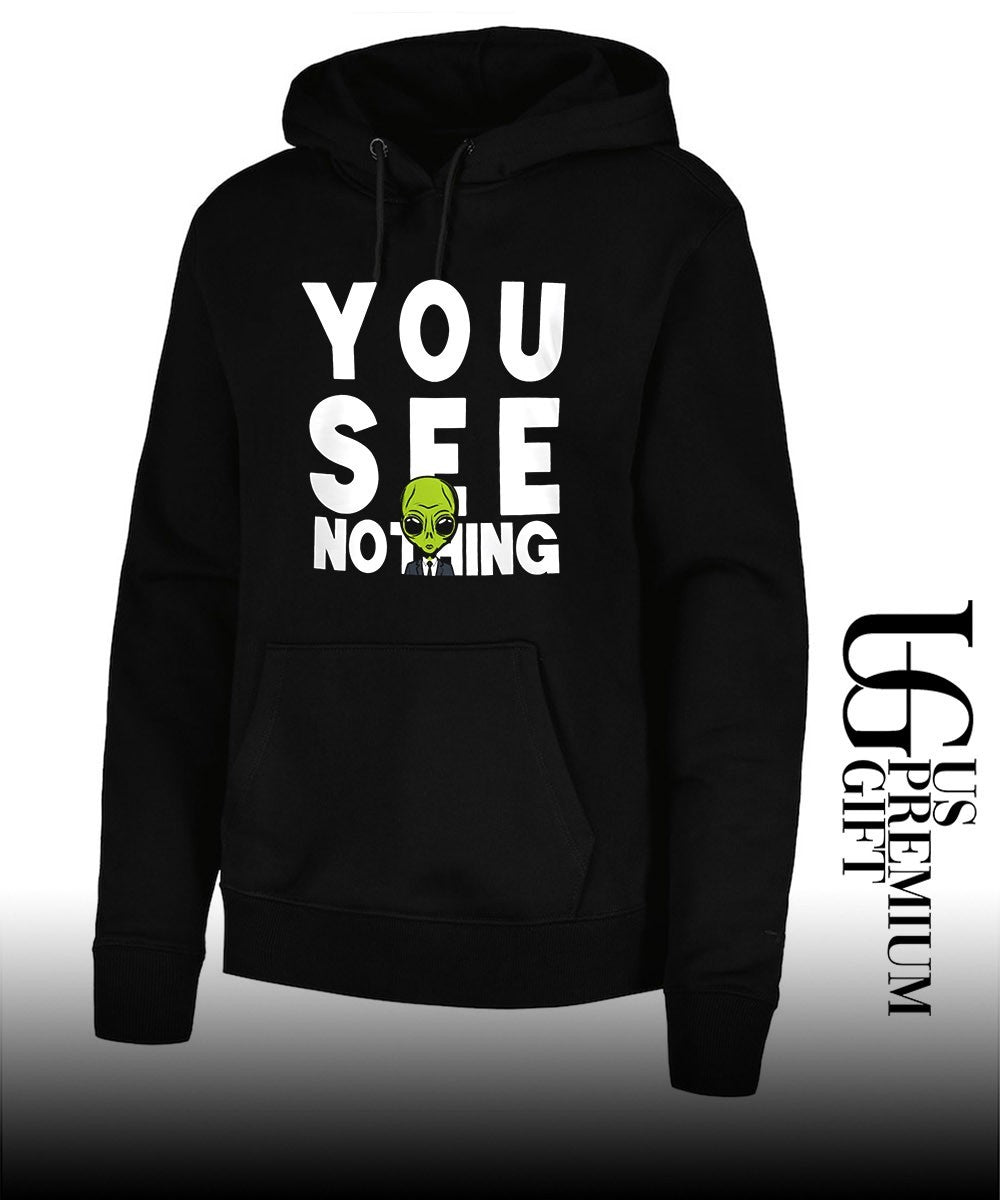 Alien Agent You See Nothing shirt Unisex
