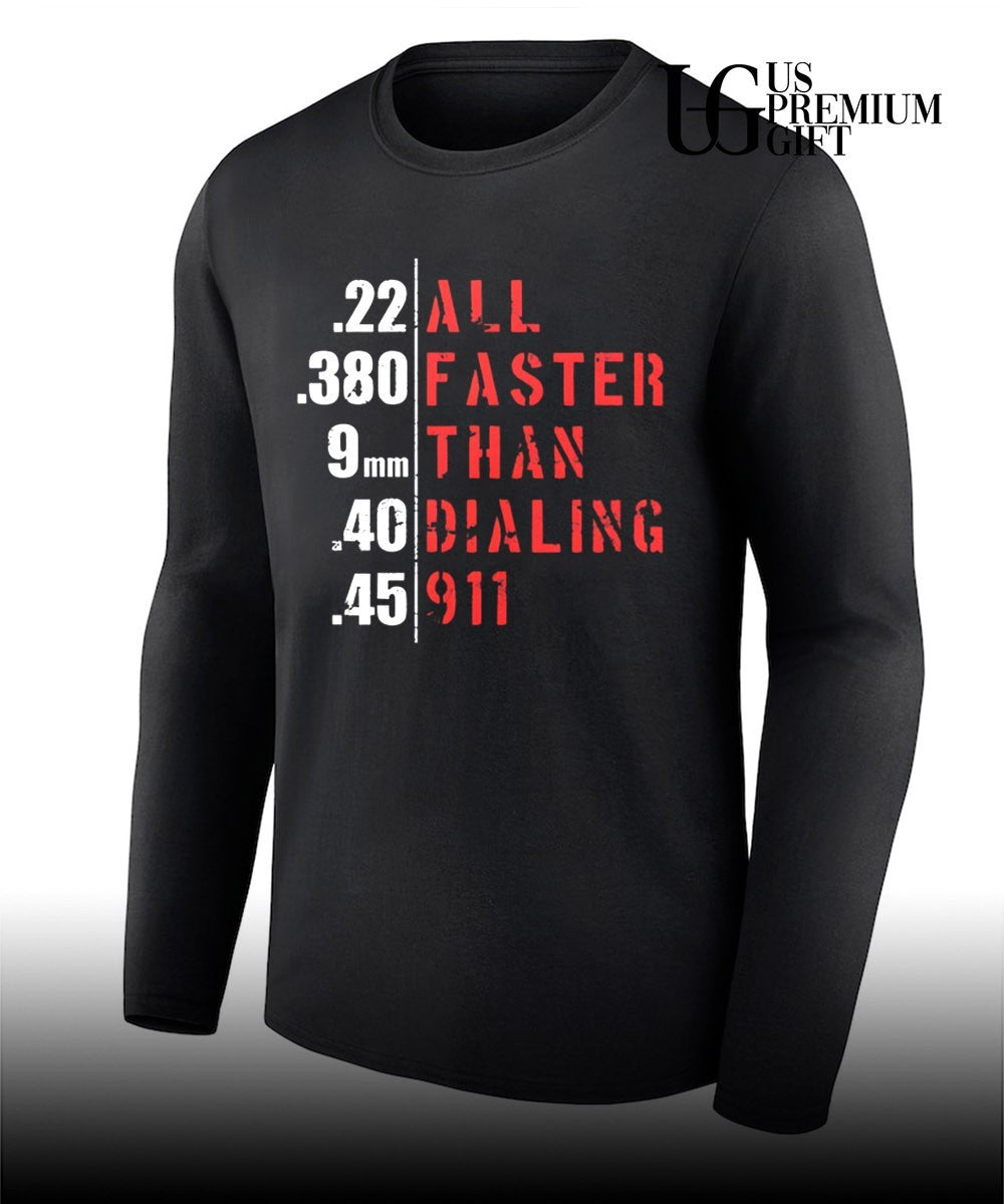 All Faster Than Dialing 911 shirt Unisex