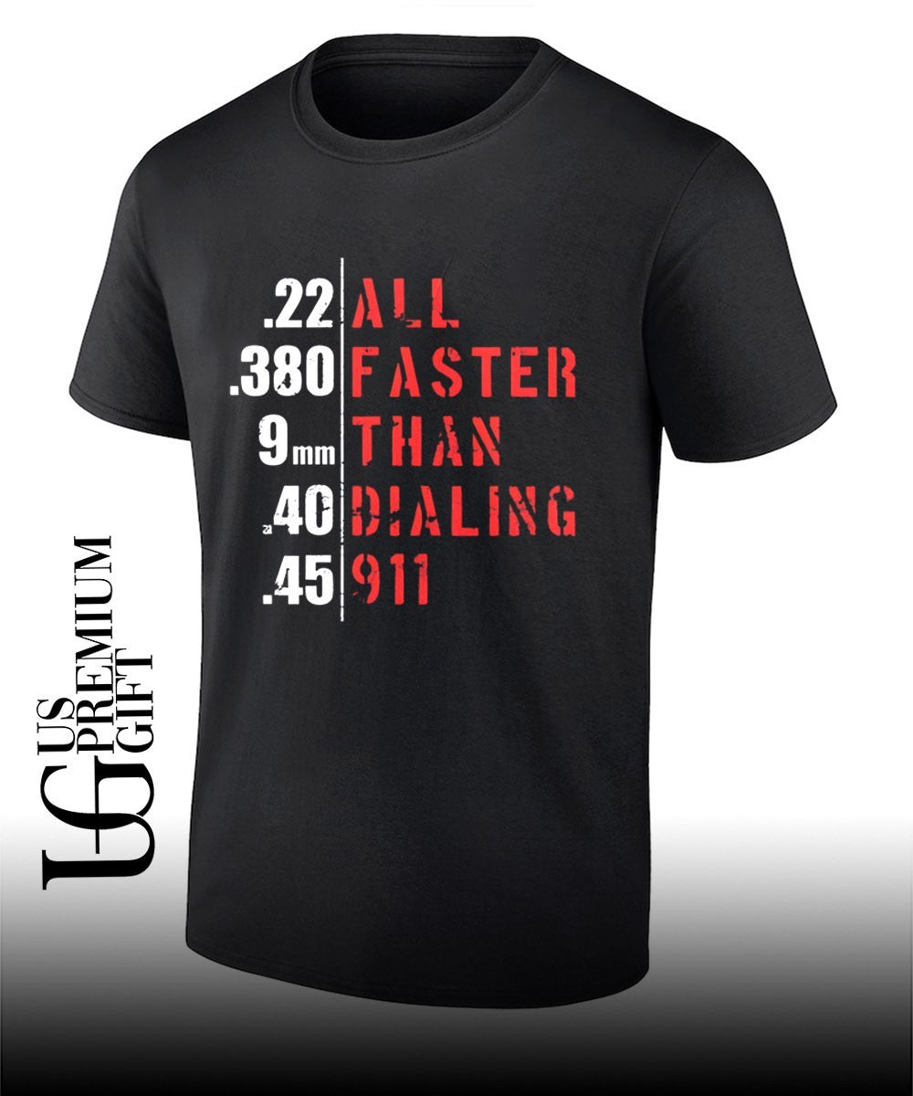 All Faster Than Dialing 911 shirt Unisex