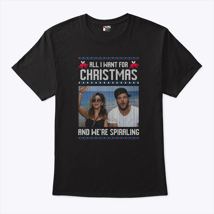 All I Want For Christmas And We’re Spiraling Jersey Shore T Shirt Unisex