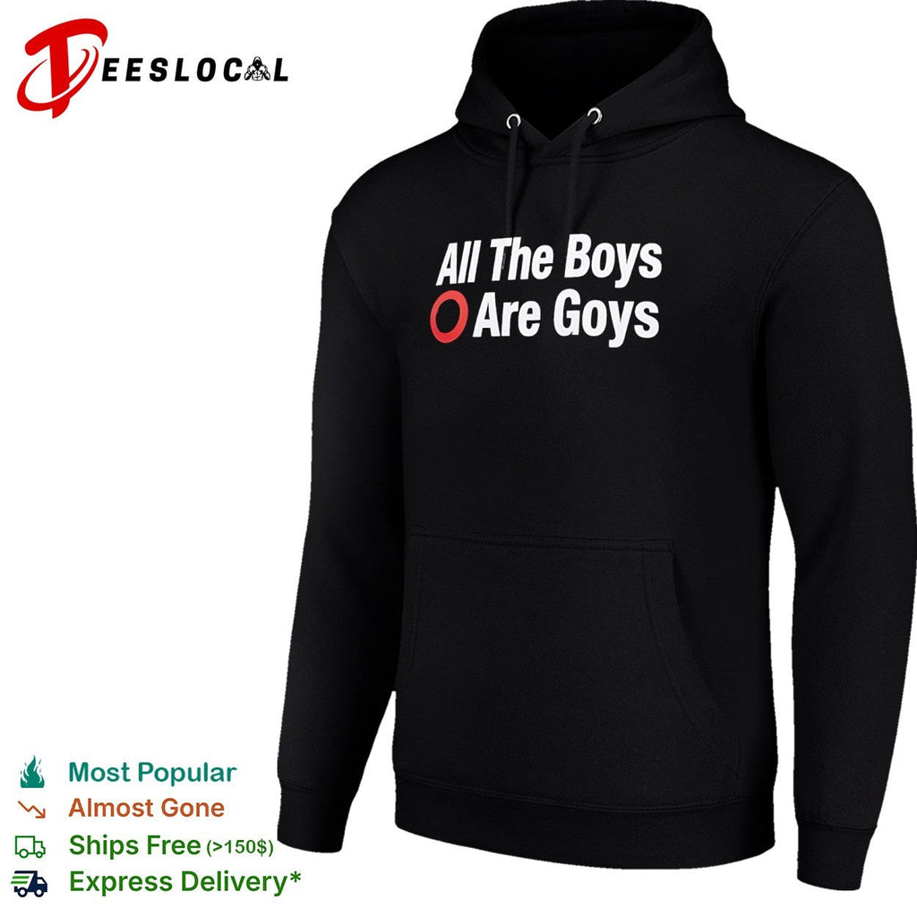 All The Boys Are Goys shirt Unisex