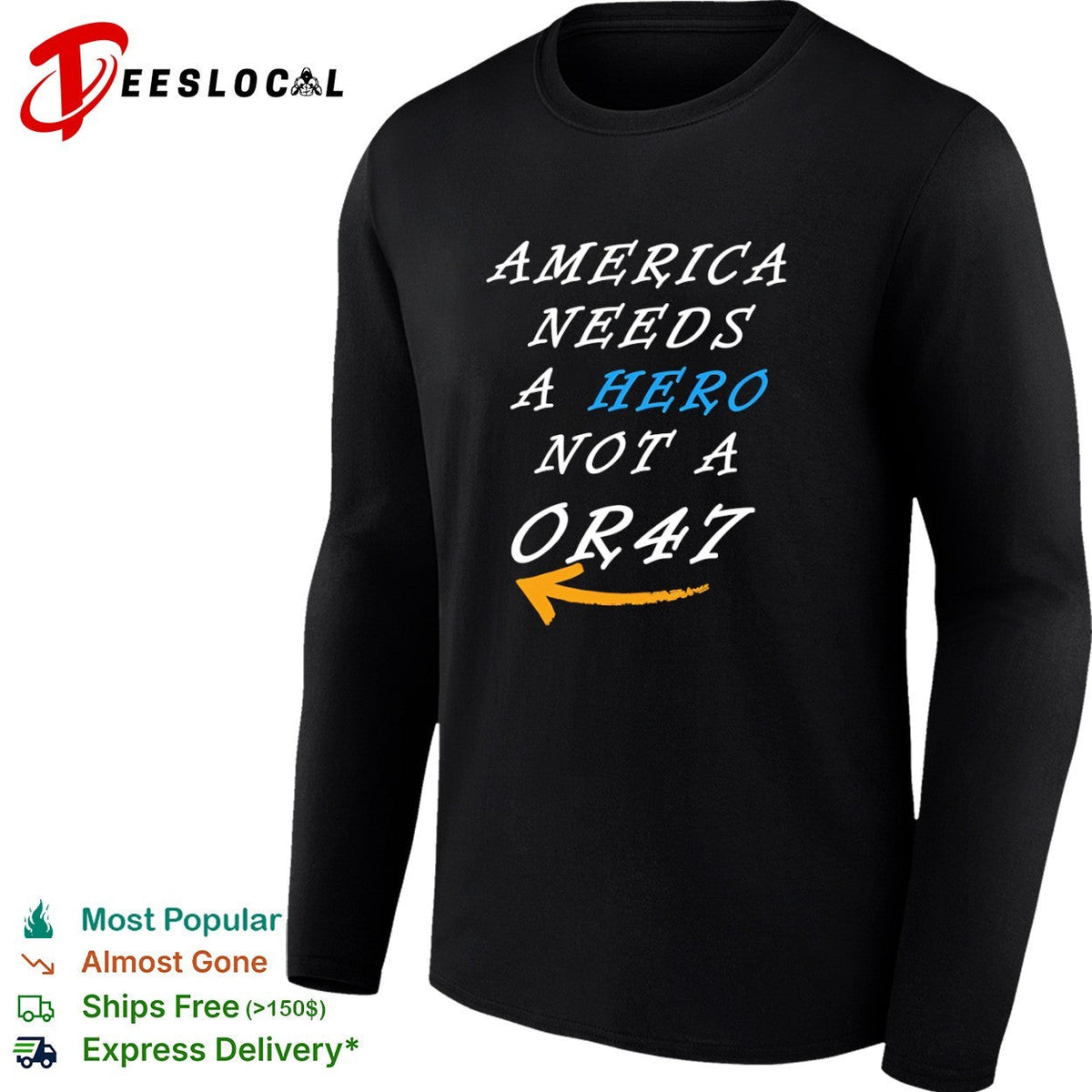 America needs a hero not a OR47 Donald Trump 2024 presidential campaign shirt Unisex