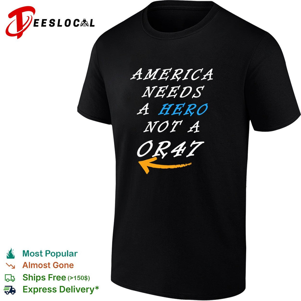 America needs a hero not a OR47 Donald Trump 2024 presidential campaign shirt Unisex