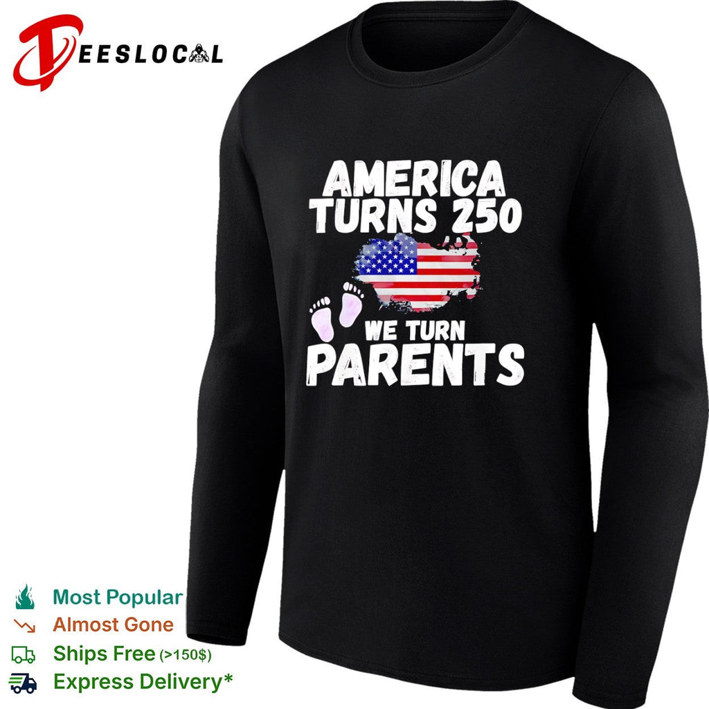 America turns 250 we turn parents USA flag baby footprint announcement shirt Unisex