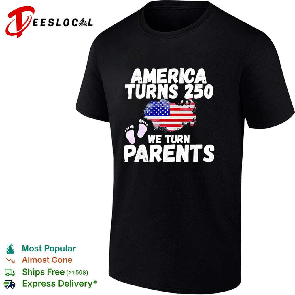 America turns 250 we turn parents USA flag baby footprint announcement shirt Unisex