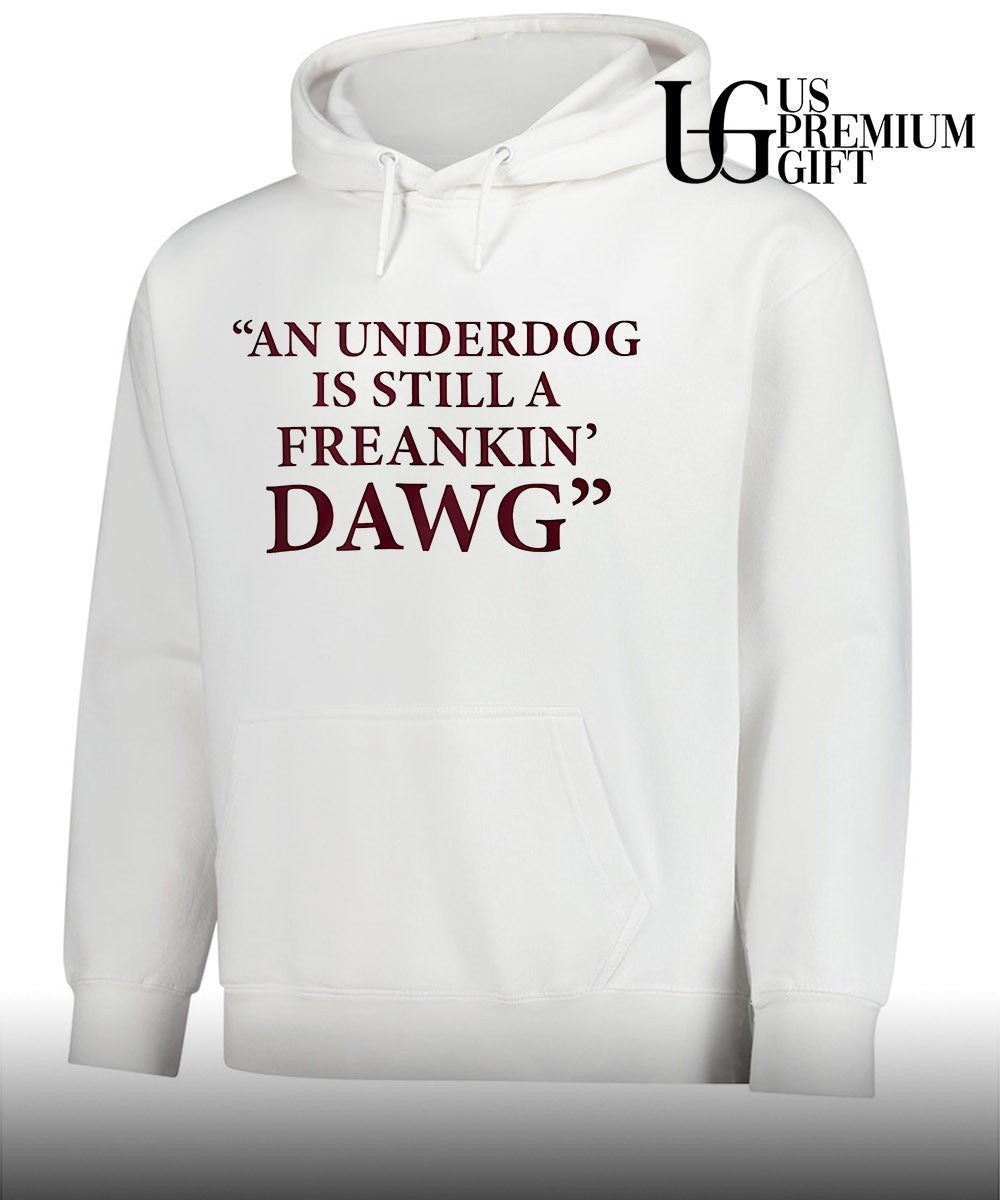 An under dog is still a Freakin Dawg shirt Unisex