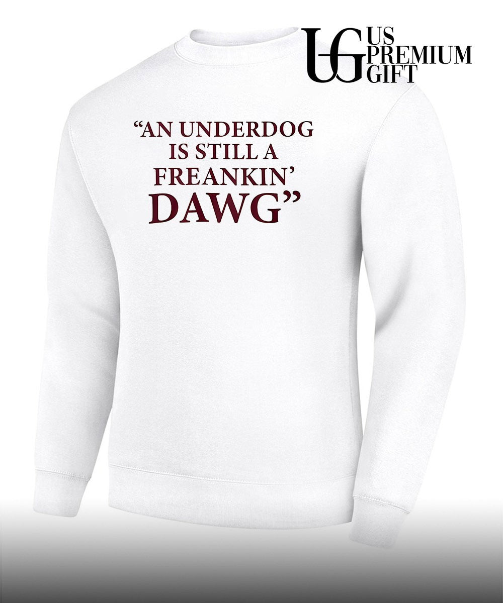 An under dog is still a Freakin Dawg shirt Unisex