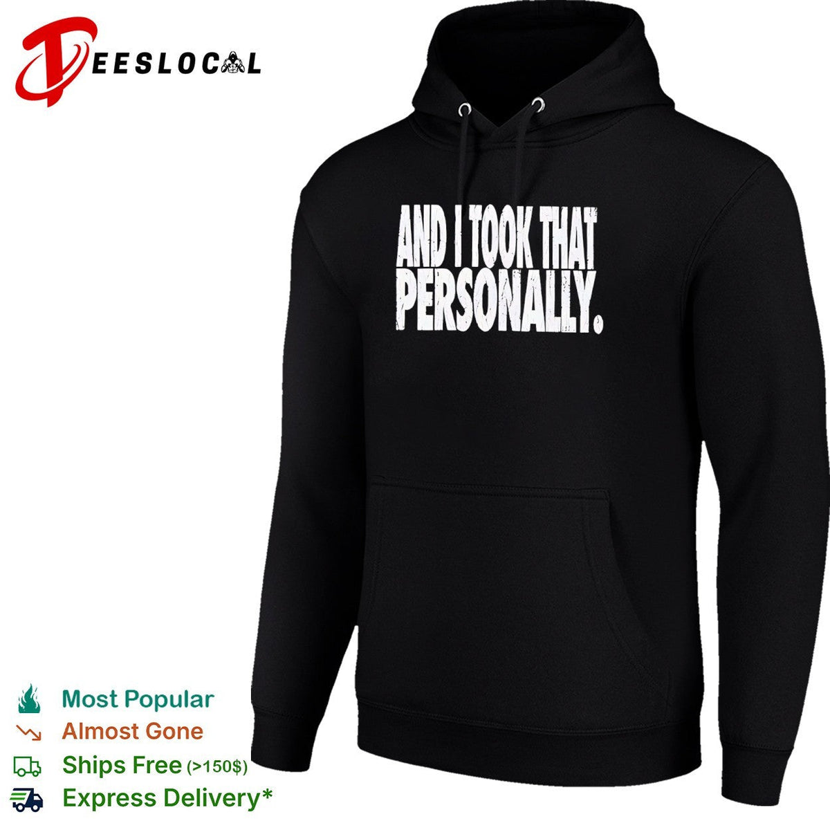 And I Took That Personally shirt Unisex