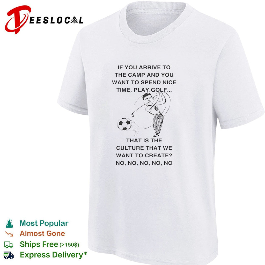 Ange Postecoglou Tottenham Hotspur play golf that is the culture we want to create shirt Unisex