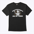 Ann Richards Governor Disappointments All Of Them Shirt Unisex