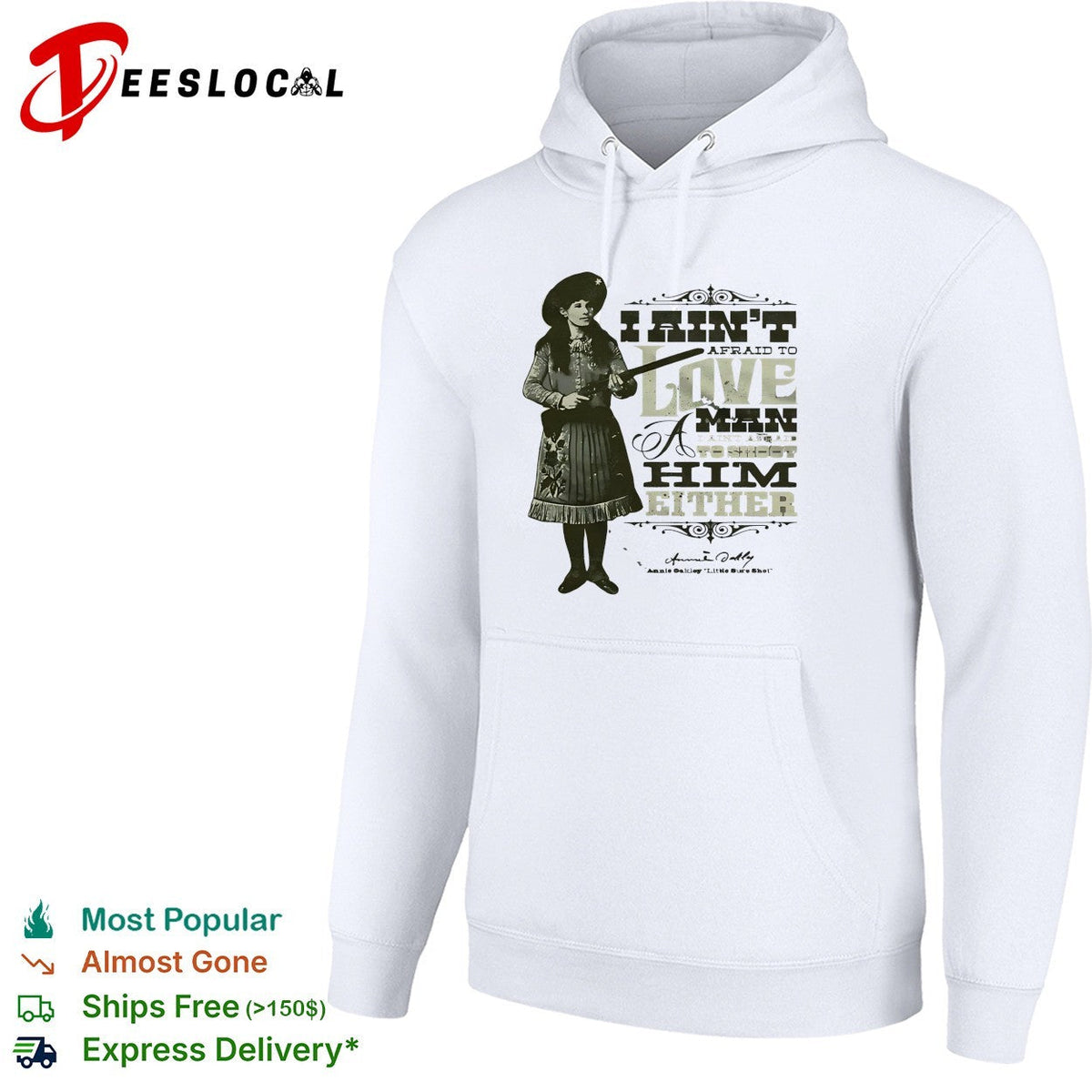 Annie Oakley I ain’t afraid to love a man or fight him either signature quote shirt Unisex