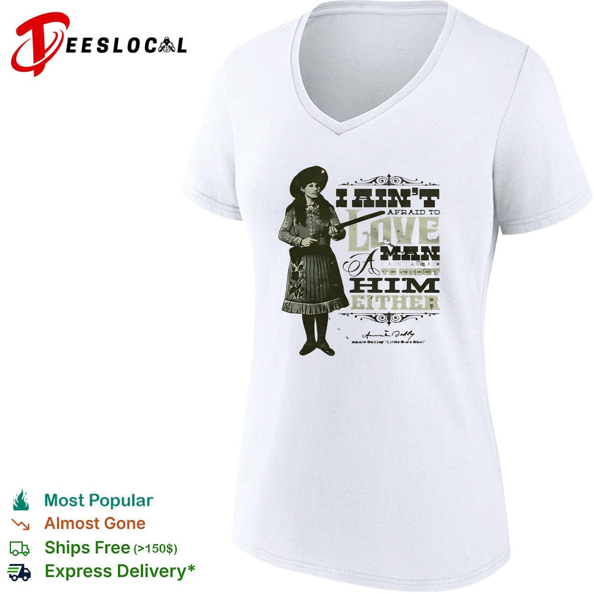 Annie Oakley I ain’t afraid to love a man or fight him either signature quote shirt Unisex