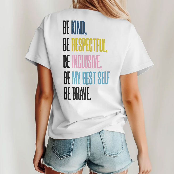 Annunciation Be Kind Be Respectful Be Inclusive Be My Best Self Be Brave Shirt Unisex