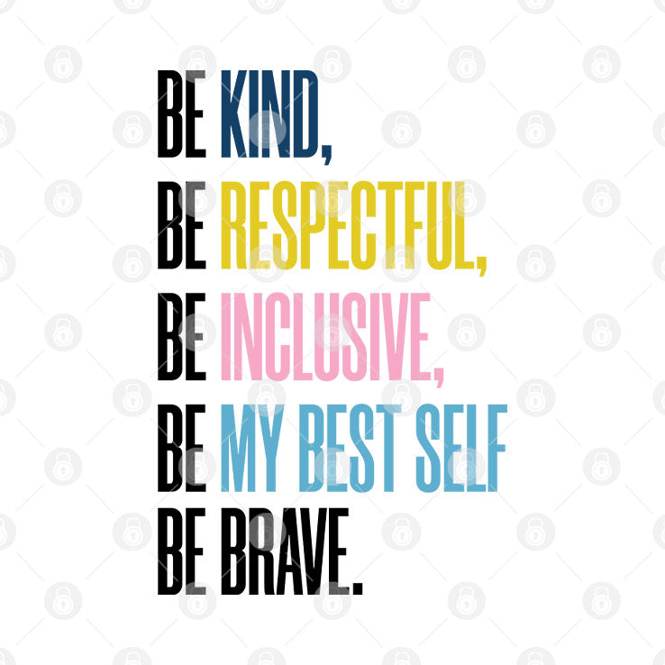 Annunciation Be Kind Be Respectful Be Inclusive Be My Best Self Be Brave Shirt Unisex