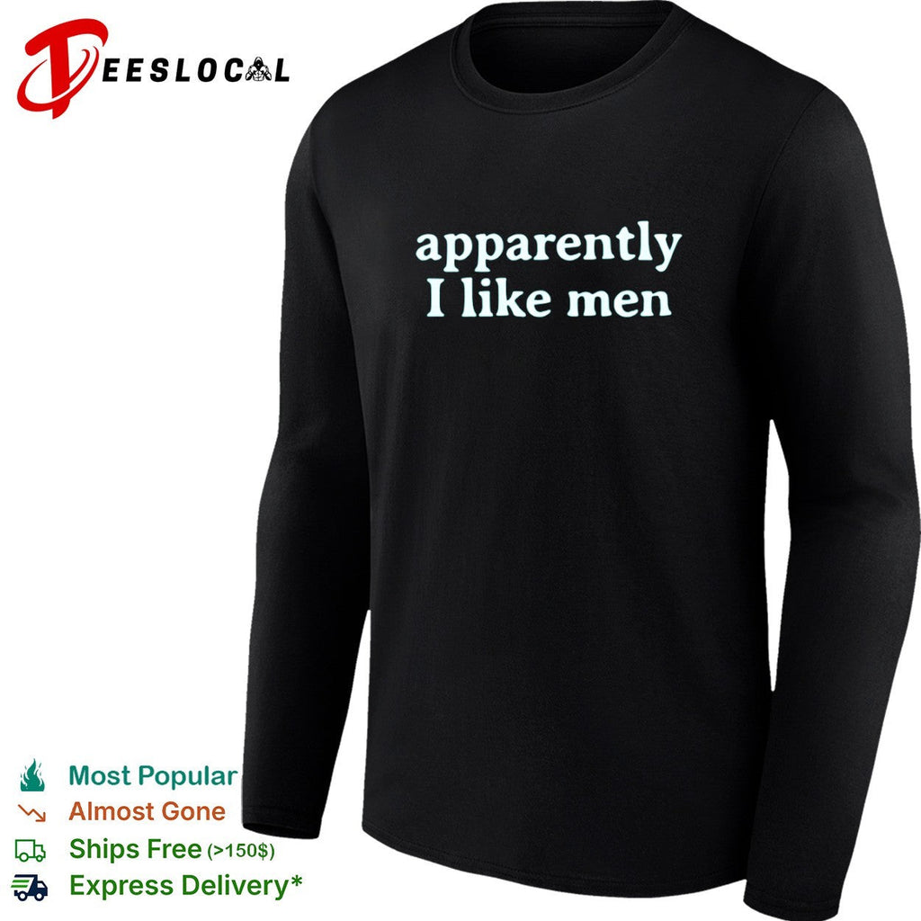 Apparently I like men shirt Unisex