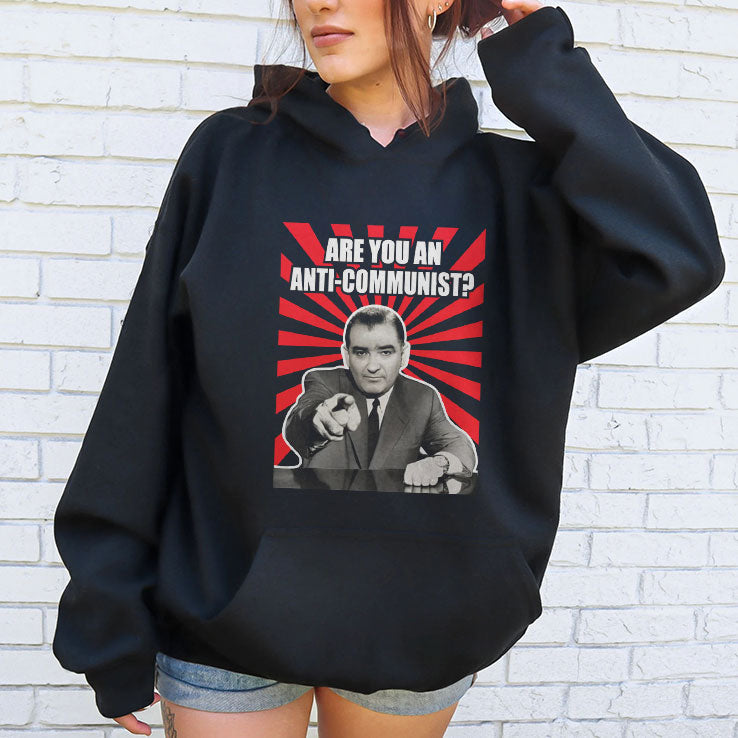 Are You An Anti-Communist Senator Joseph McCarthy T Shirt Unisex