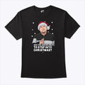Are You Asking Me To Step Into Christmas Gavin And Stacey Shirt Unisex