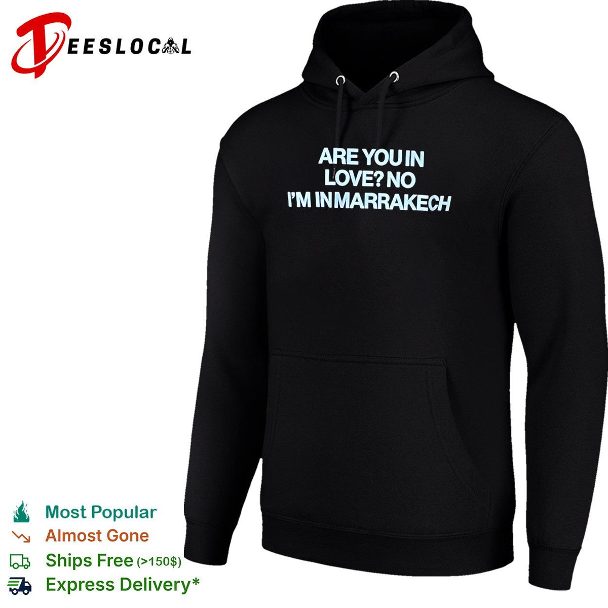 Are you in love no I am in Marrakech shirt Unisex