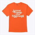Arrest Trump Not Migrants T Shirt Unisex