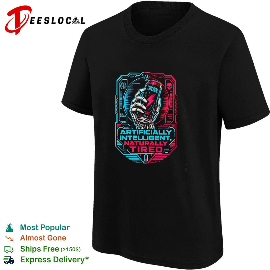 Artificially intelligent naturally tired cyborg hand energy drink graphic shirt Unisex