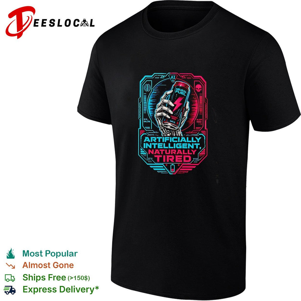 Artificially intelligent naturally tired cyborg hand energy drink graphic shirt Unisex