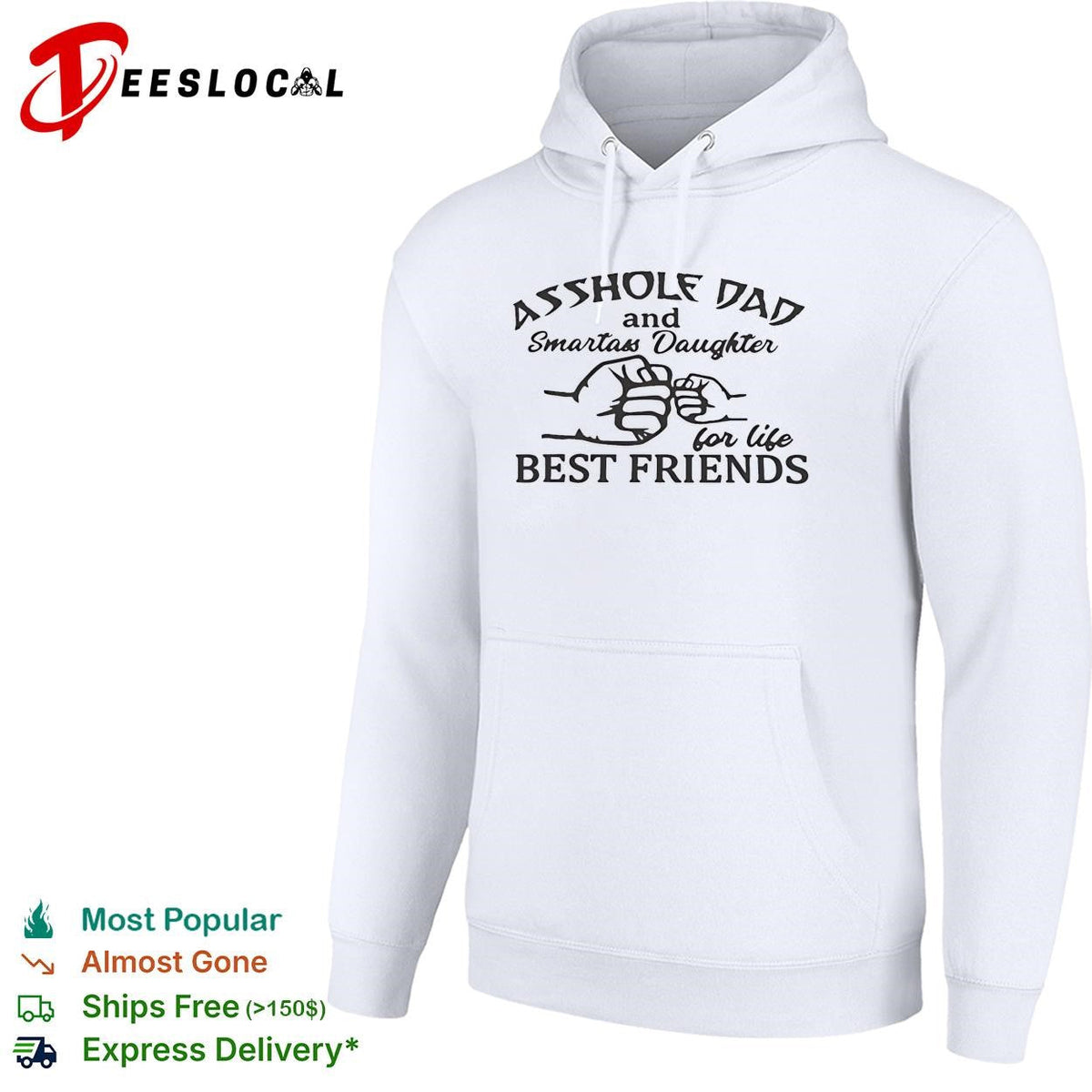 Asshole Dad and Smartass Daughter For Life Best Friends shirt Unisex