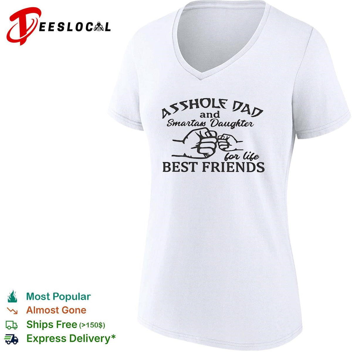 Asshole Dad and Smartass Daughter For Life Best Friends shirt Unisex