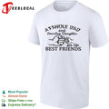 Asshole Dad and Smartass Daughter For Life Best Friends shirt Unisex