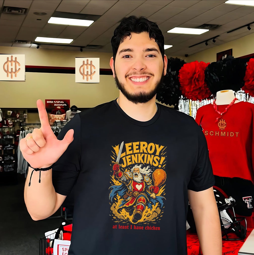At Least I Have Chicken Leeroy Jenkins Legend shirt Unisex