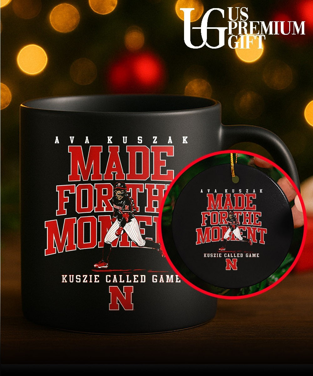 Ava Kuszak Made For The Moment Kuszie Called Game Nebraska Cornhuskers softball shirt Unisex