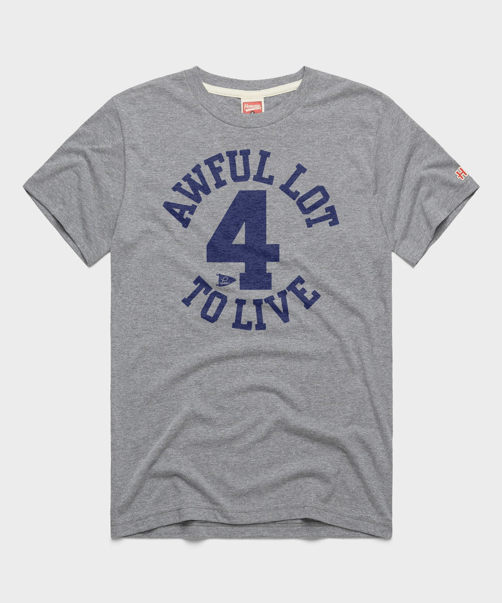 Awful Lot To Live 4 Unisex