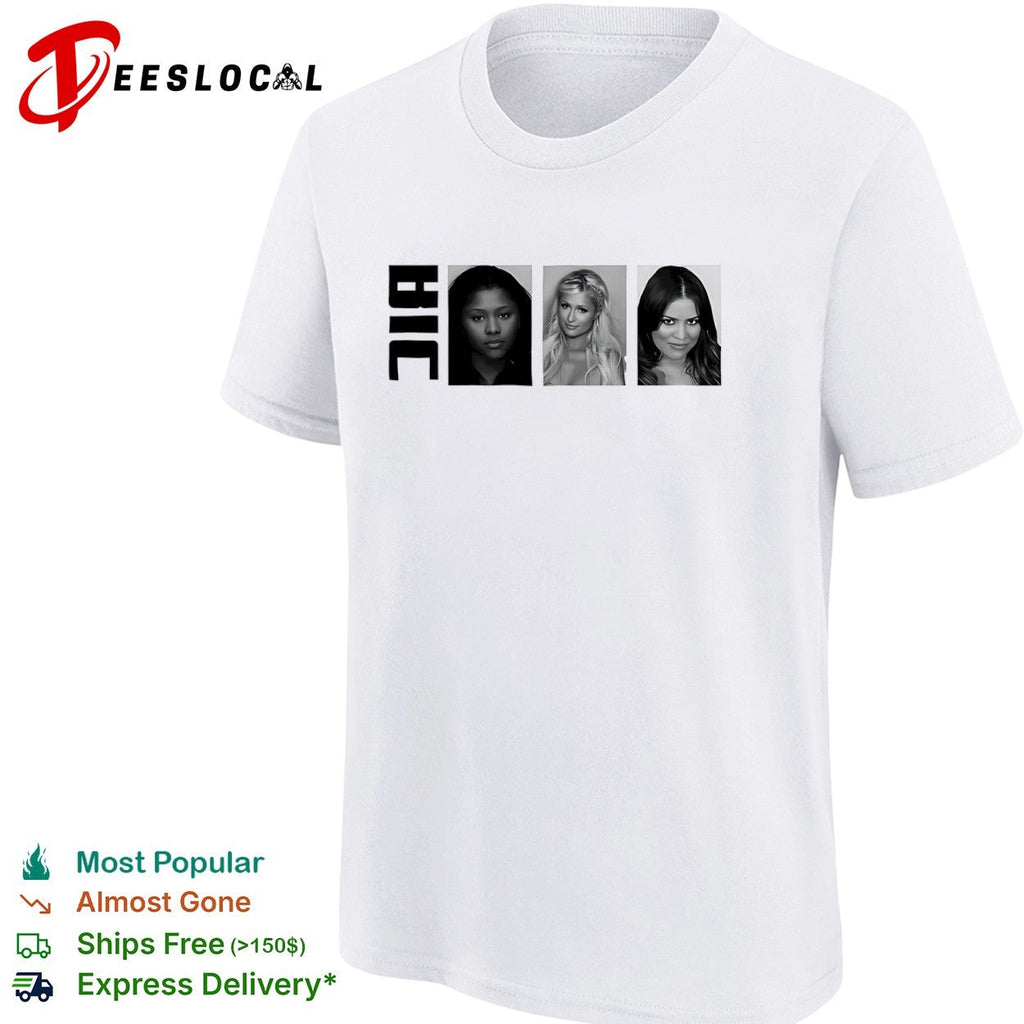 BIC Nicki Minaj Paris Hilton Khloe Kardashian shirt Unisex